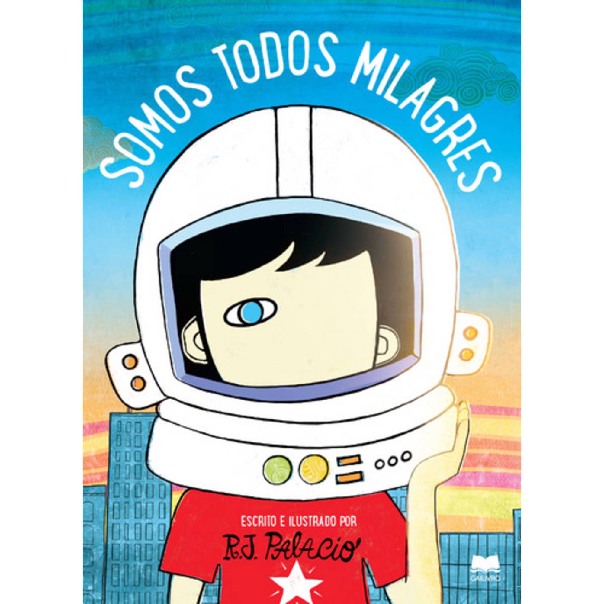 Somos Todos Milagres de R. J. Palacio