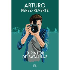 O Pintor de Batalhas de Arturo P&eacute;rez-Reverte