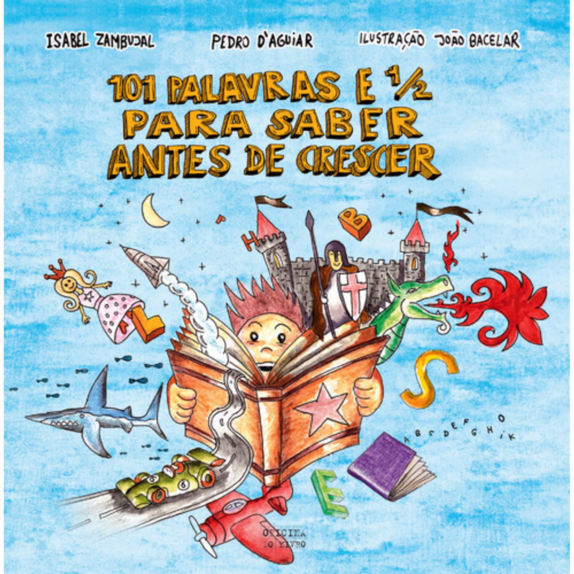 101 Palavras e &frac12; Para Saber Antes de Crescer de Isabel Zambujal