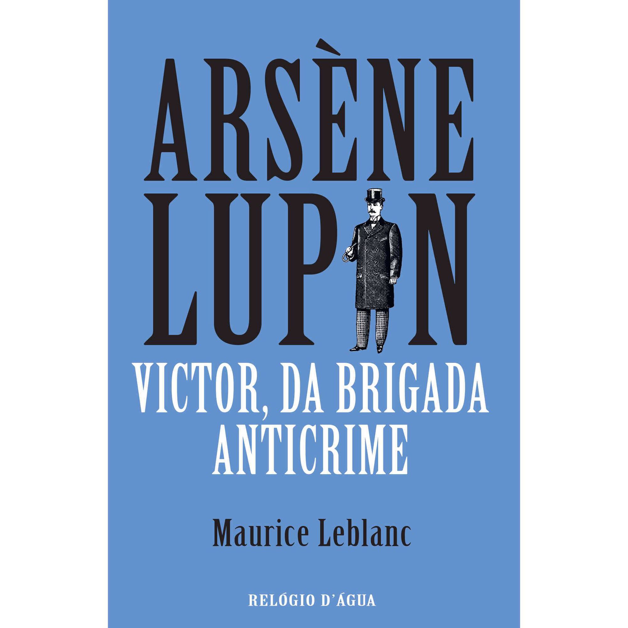 Ars&egrave;ne Lupin - Victor, da Brigada Anticrime de Maurice Leblanc