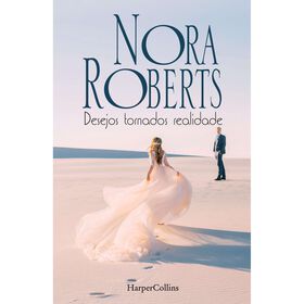 Desejos Tornados Realidade de Nora Roberts