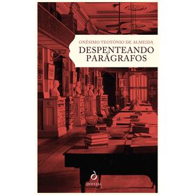 Despenteando Par&aacute;grafos de On&eacute;simo Teot&oacute;nio Almeida