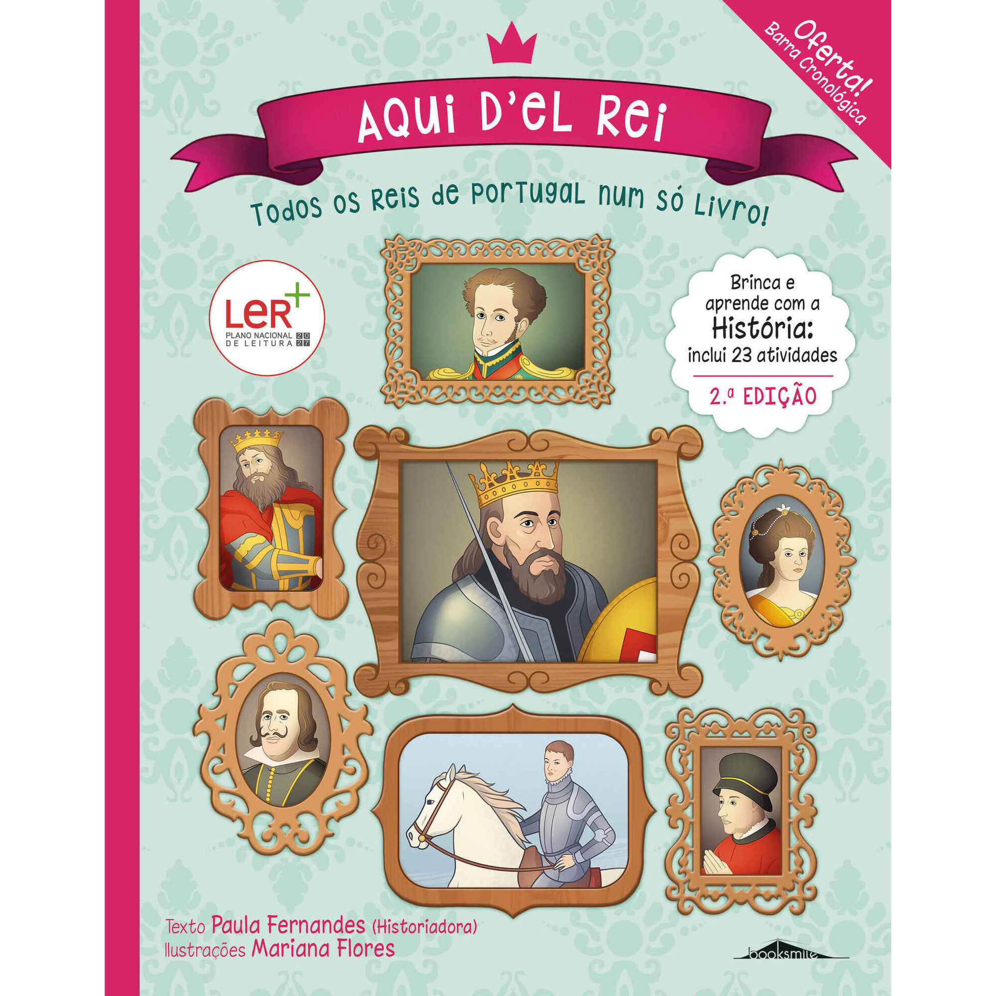 Aqui D'el Rei - Todos os Reis de Portugal num Só Livro!