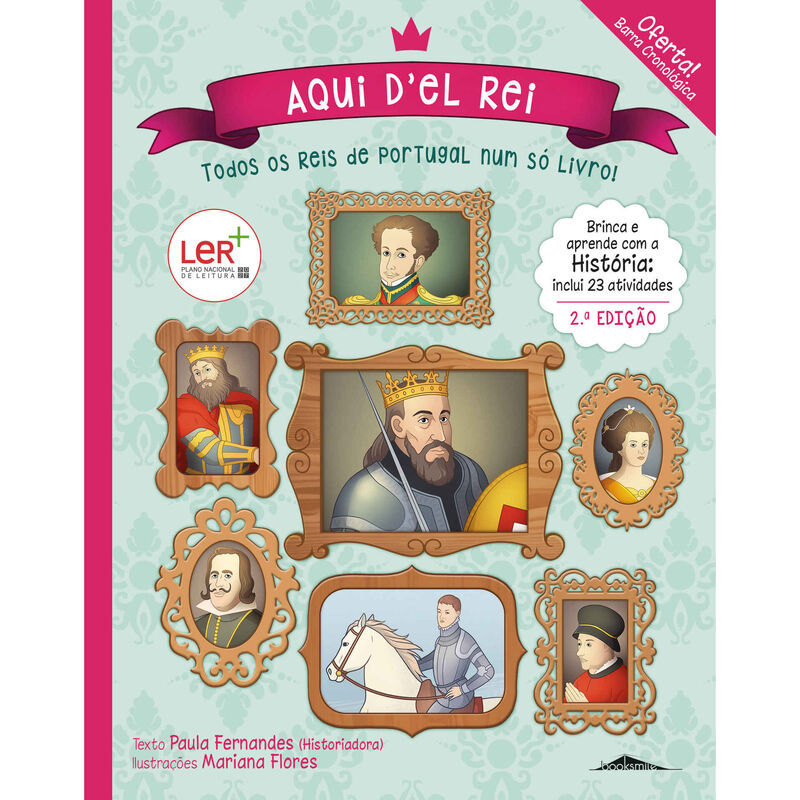 Aqui D'el Rei - Todos os Reis de Portugal num Só Livro! de Paula Fernandes