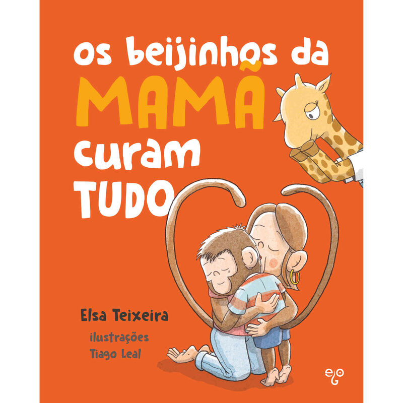 Os Beijinhos da Mamã Curam Tudo de Elsa Teixeira