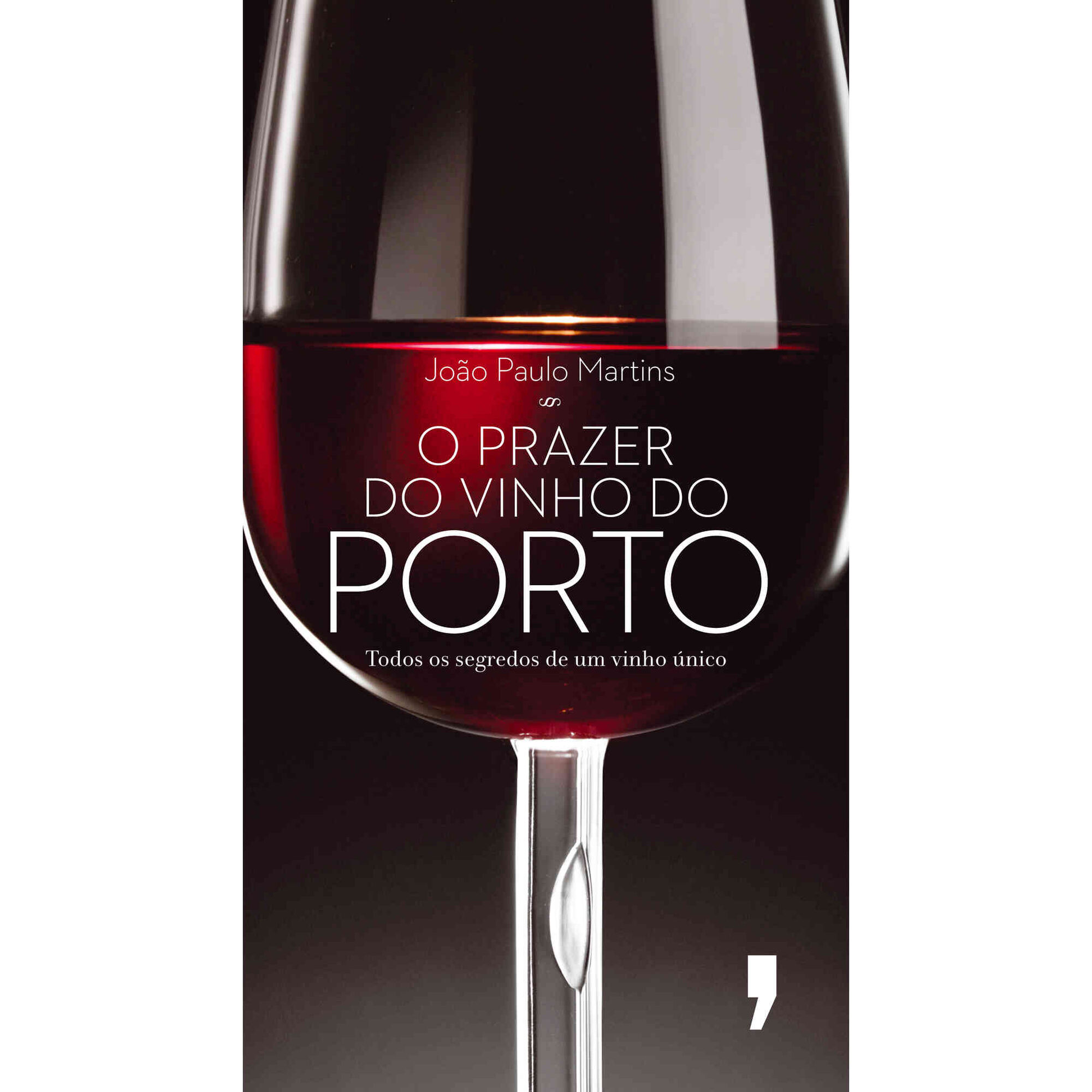 O Prazer do Vinho do Porto de Jo&atilde;o Paulo Martins
