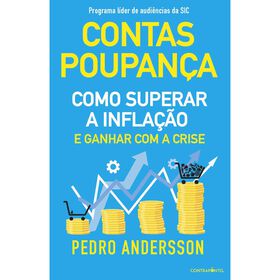 Contas-Poupan&ccedil;a - Como Superar a Infla&ccedil;&atilde;o e Ganhar com a Crise de Pedro Andersson