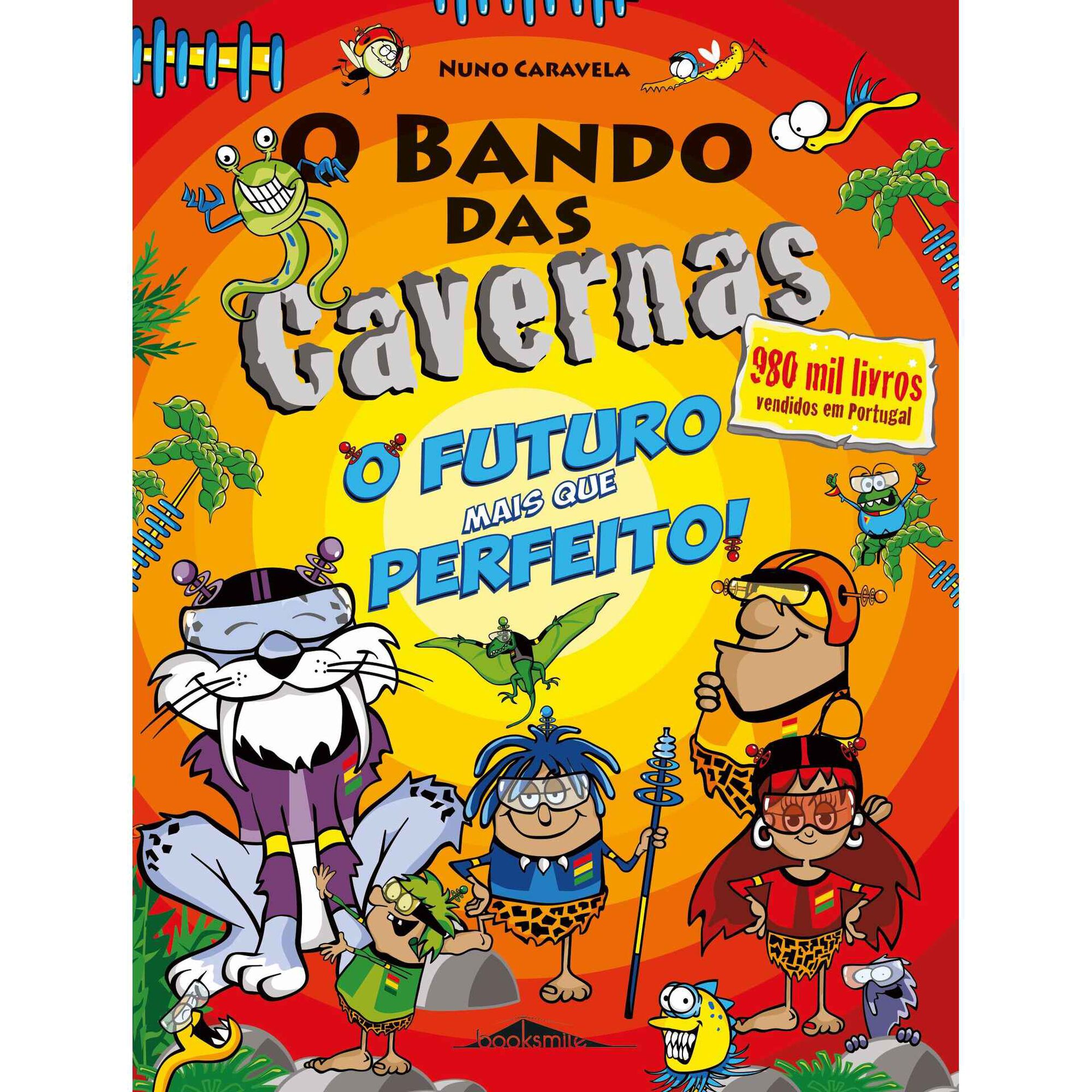 O Bando das Cavernas Nº 41 - O Futuro Mais que Perfeito! O Bando das Cavernas Nº 41 - O Futuro Mais que Perfeito!