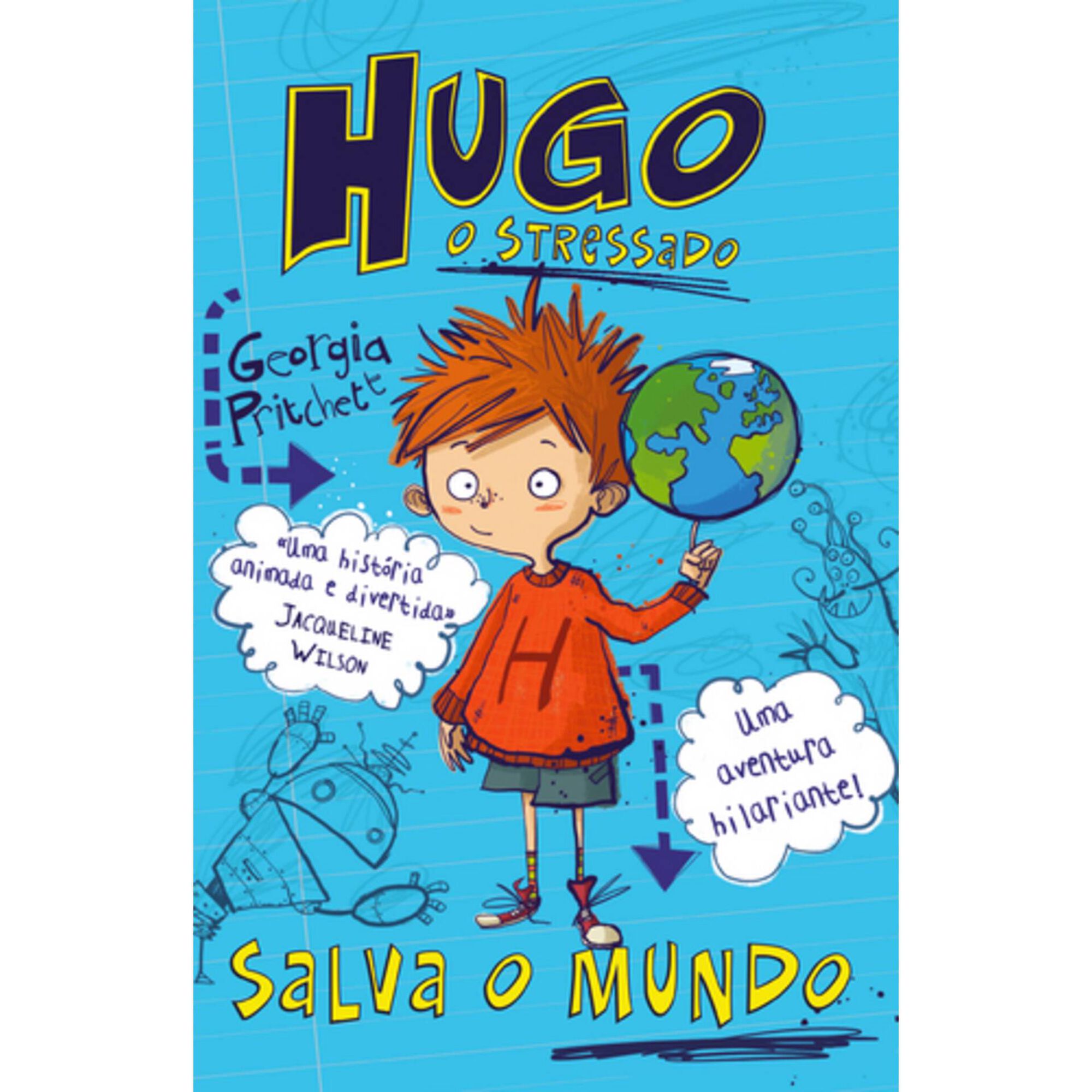 Hugo, o Stressado N&ordm; 1 - Salva o Mundo de Georgia Pritchett