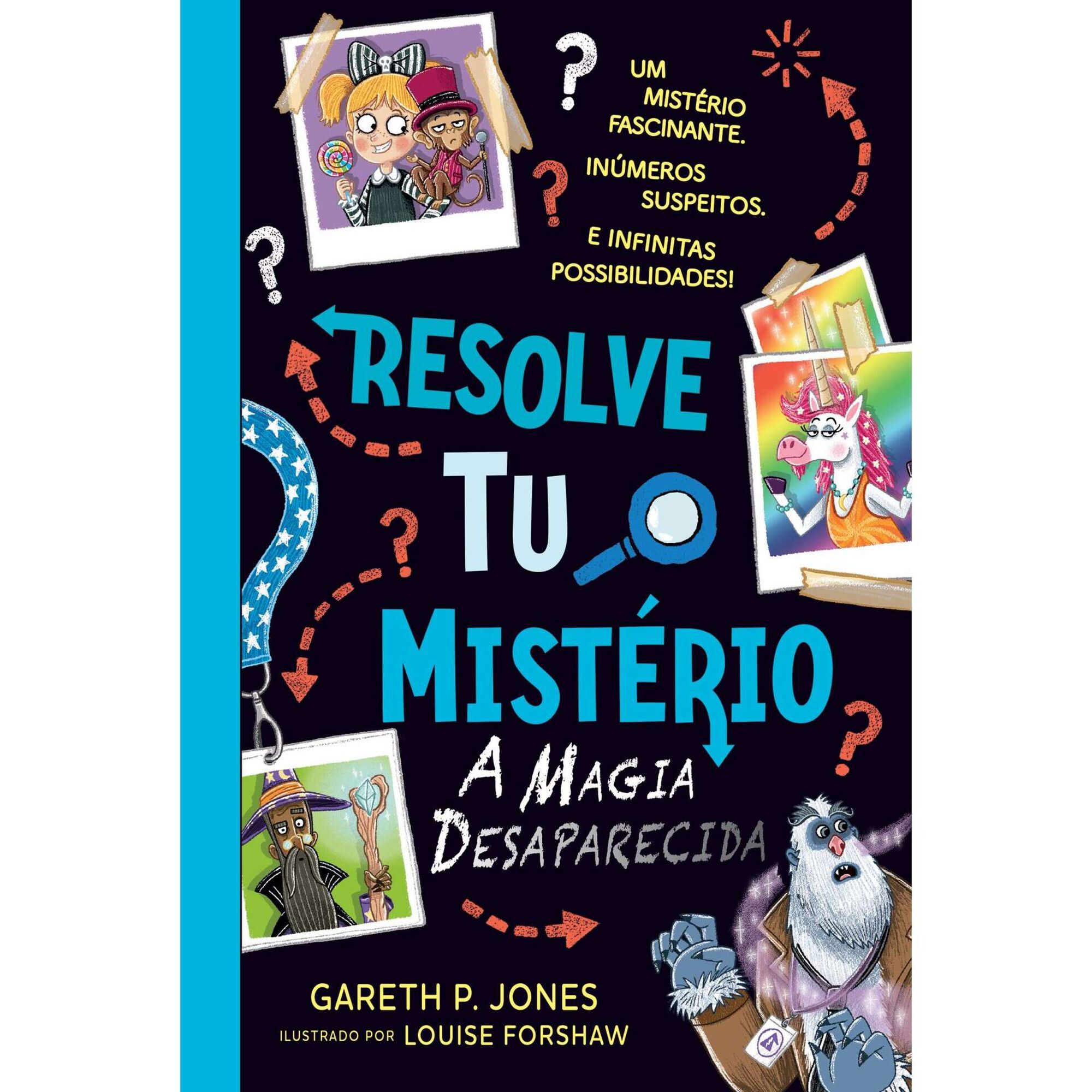 Resolve Tu o Mist&eacute;rio - A Magia Desaparecida N.&ordm; 3 de Gareth P. Jones