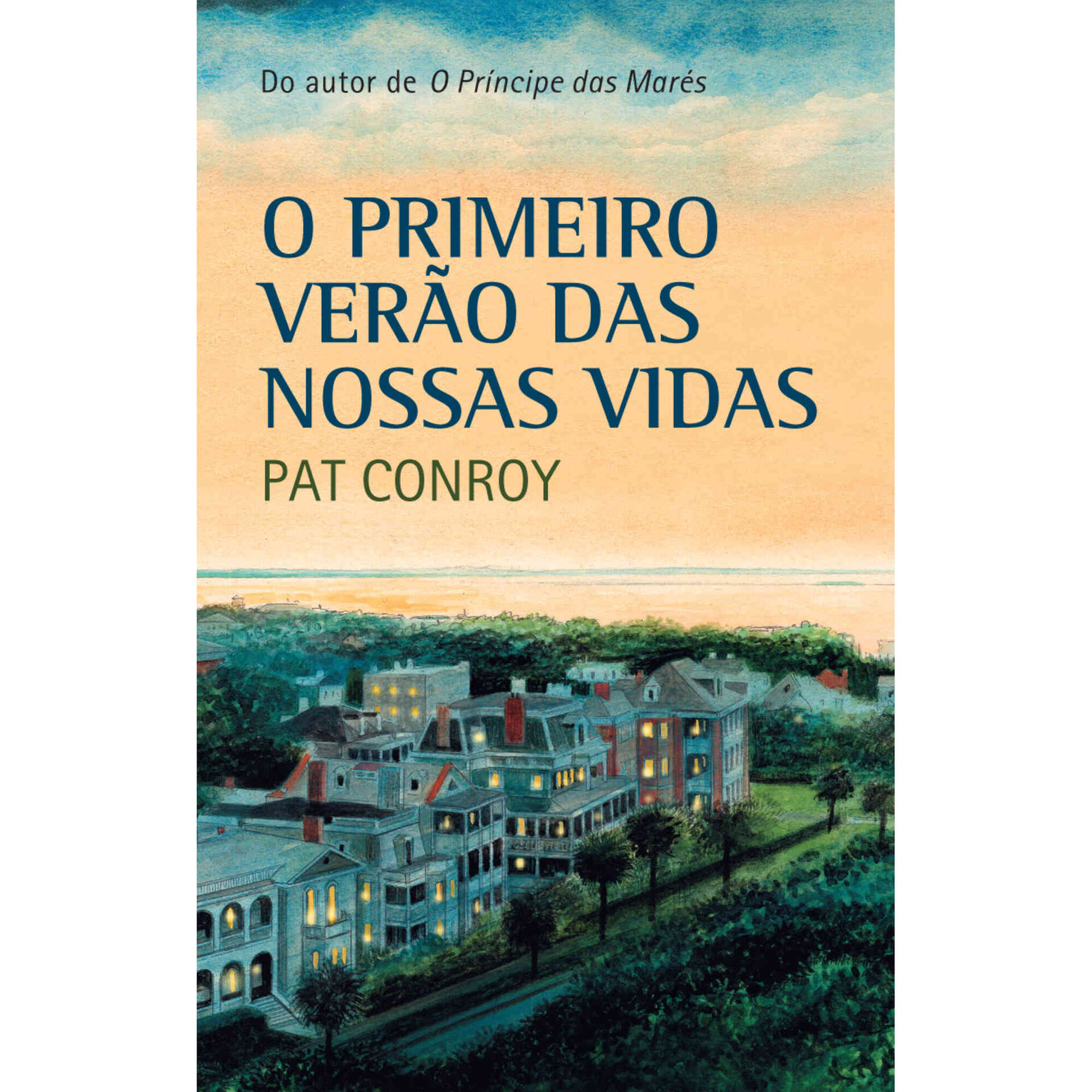 O Primeiro Ver&atilde;o das Nossas Vidas de Pat Conroy