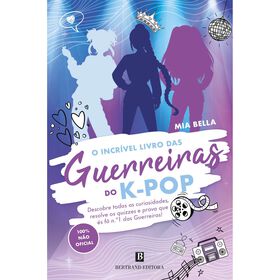 O Incr&iacute;vel Livro das Guerreiras do K-Pop de Mia Bella