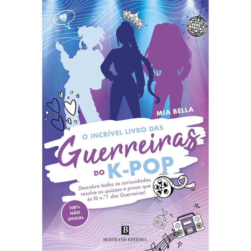 O Incrível Livro das Guerreiras do K-Pop de Mia Bella