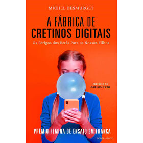 A F&aacute;brica de Cretinos Digitais de Michel Desmurget
