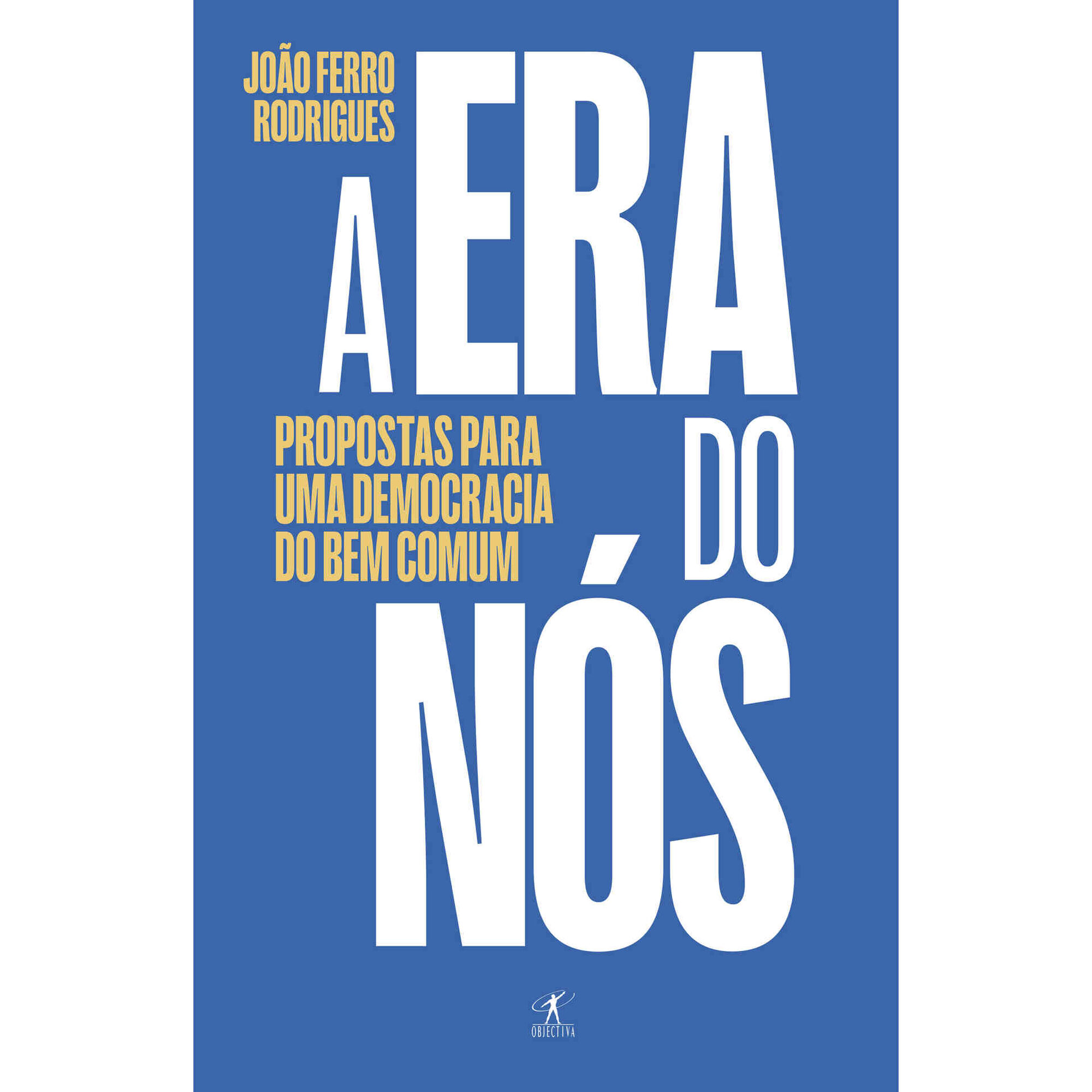 A Era do Nós - Proposta para uma Democracia do bem comum
