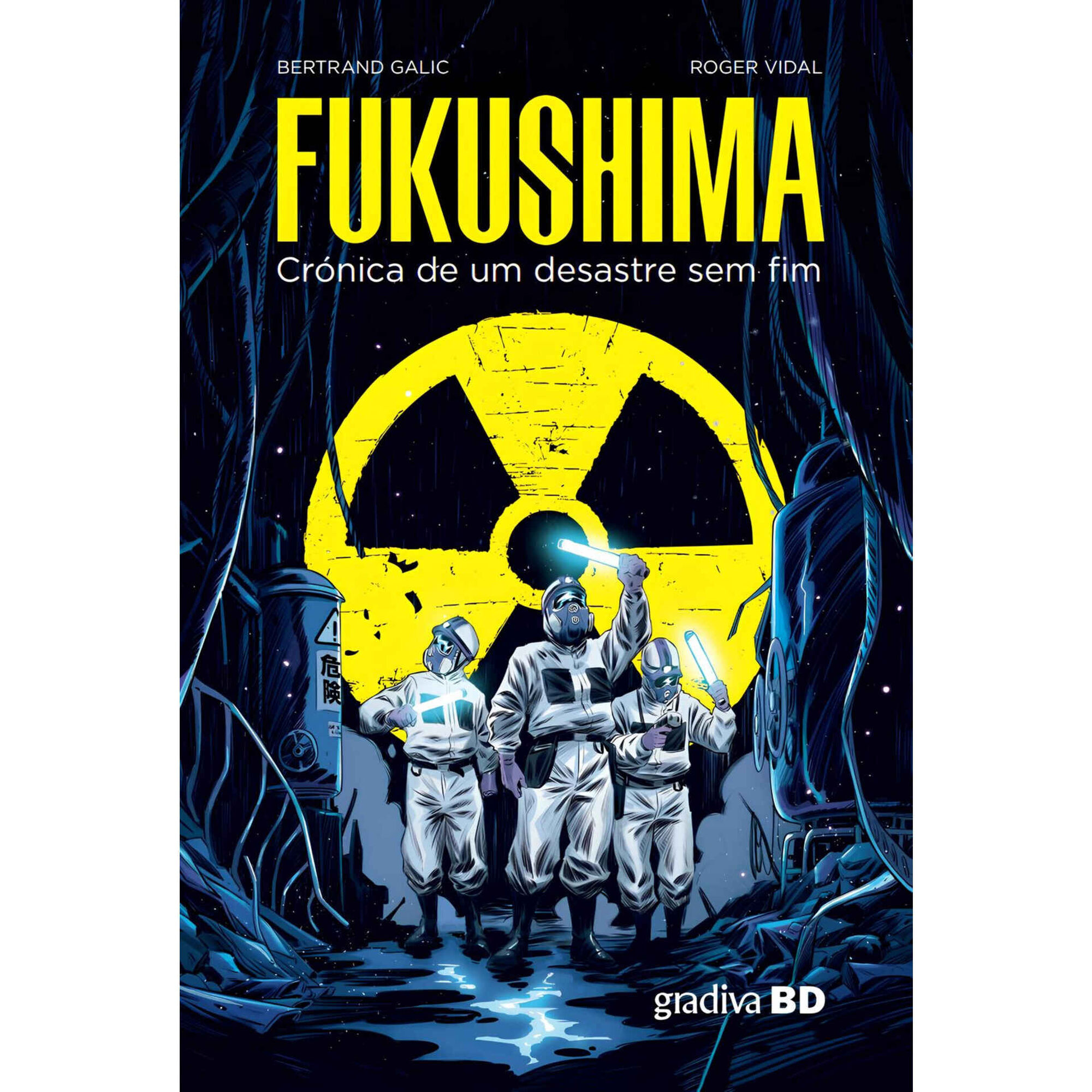 Fukushima - Crónica de um Desastre Sem Fim