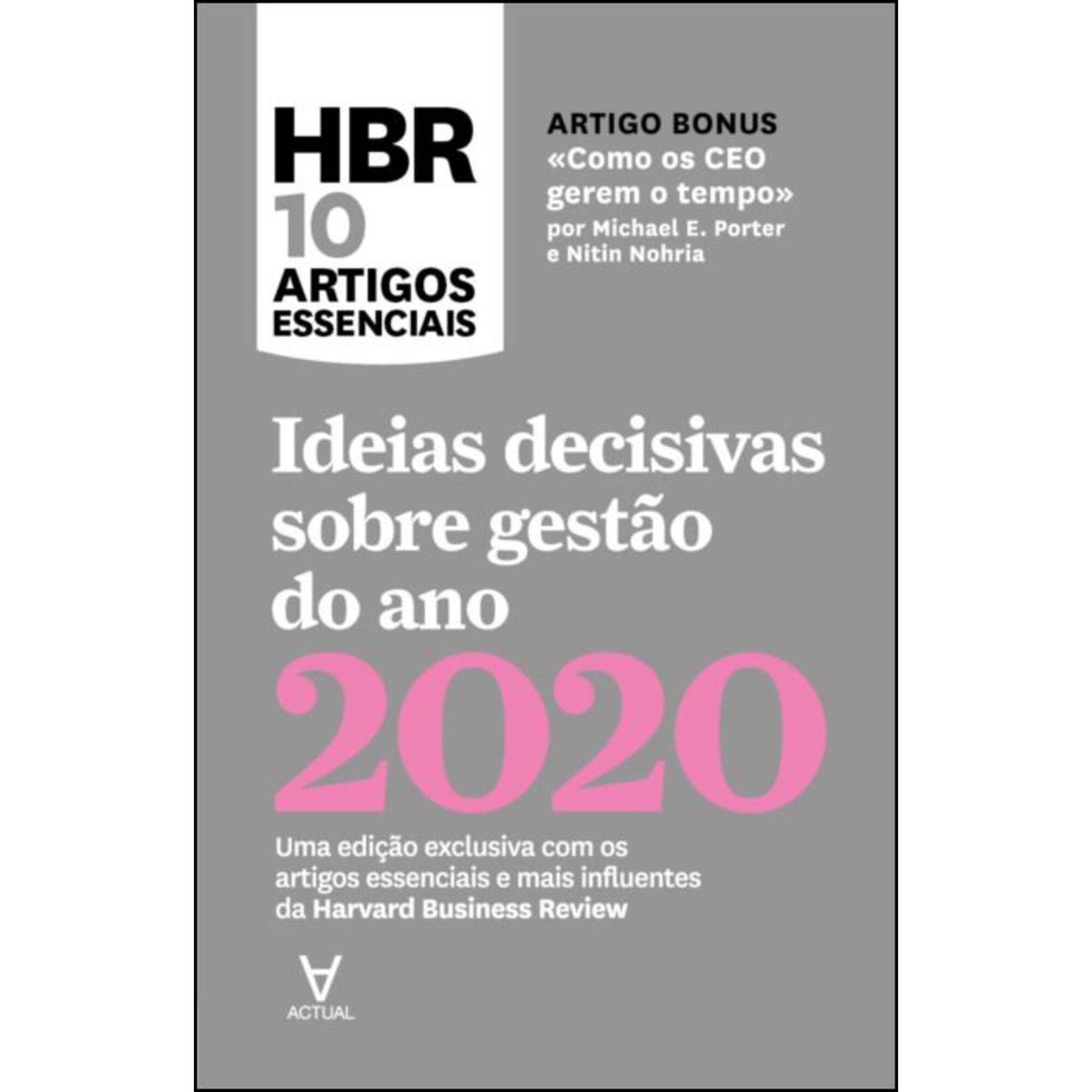 HBR 10 Artigos Essenciais - Ideias Decisivas sobre Gest&atilde;o do Ano 2020