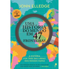 Uma Hist&oacute;ria do Mundo em 47 Fronteiras de Jonn Elledge