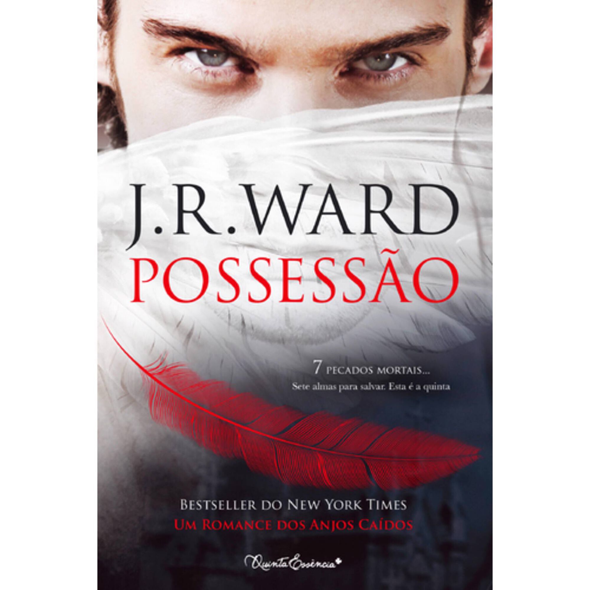 Anjos Ca&iacute;dos (Volume V) - Possess&atilde;o de J. R. Ward