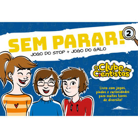 O Clube dos Cientistas: Sem Parar! 2 - Jogo do Stop e Jogo do Galo de Maria Francisca Macedo