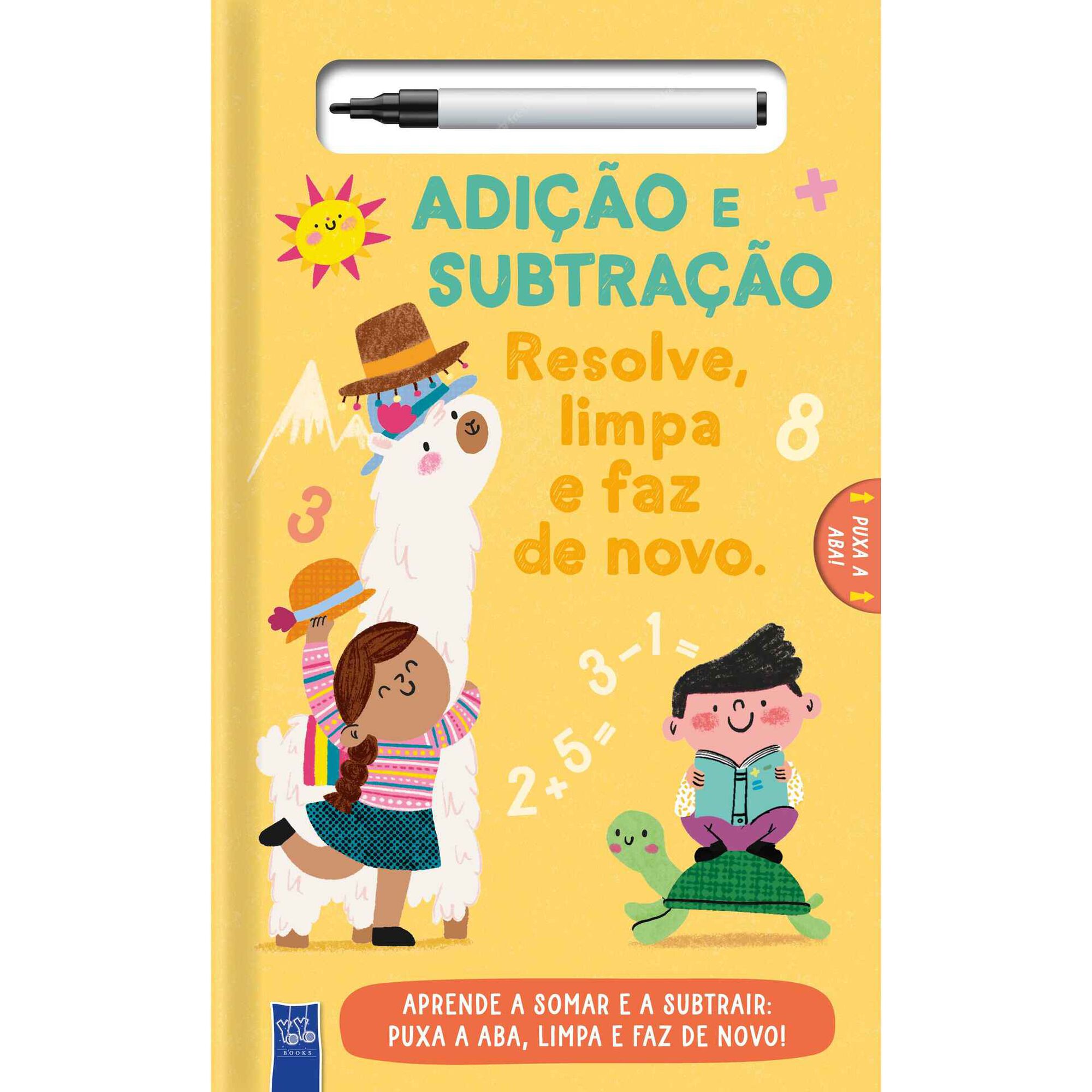 Adição e Subtração - Resolve, Limpa e Faz de Novo Adição e Subtração - Resolve, Limpa e Faz de Novo