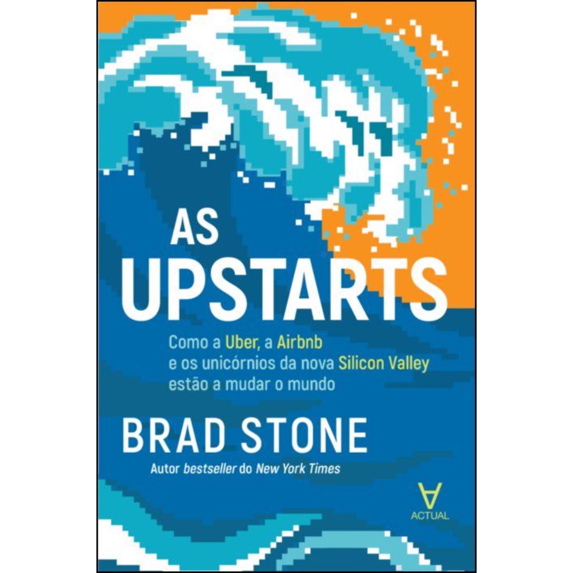 As Upstarts de Brad Stone