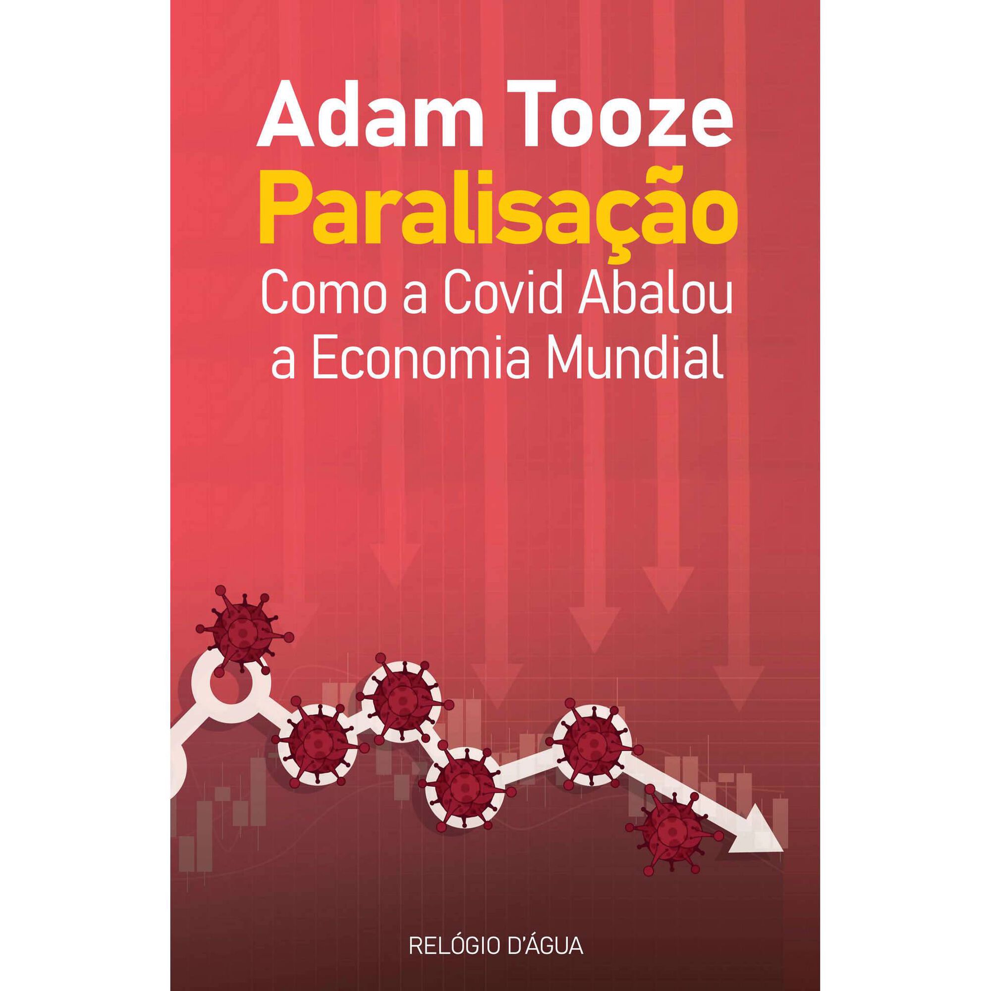 Paralisa&ccedil;&atilde;o de Adam Tooze