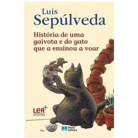 História de Uma Gaivota e do Gato que a Ensinou a Voar História de Uma Gaivota e do Gato que a Ensinou a Voar