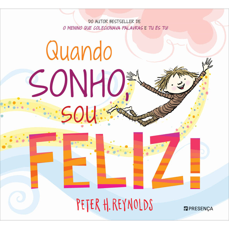 Quando Sonho, Sou Feliz! de Peter H. Reynolds