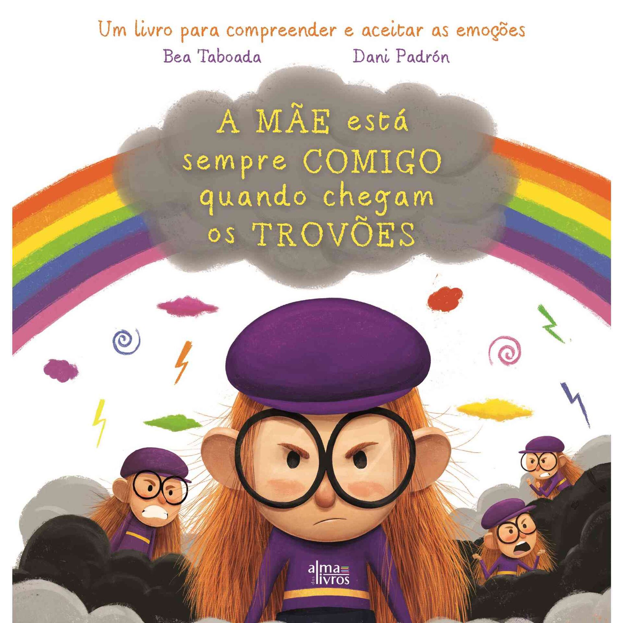 A M&atilde;e Est&aacute; Sempre Comigo Quando Chegam os Trov&otilde;es de Bea Taboada