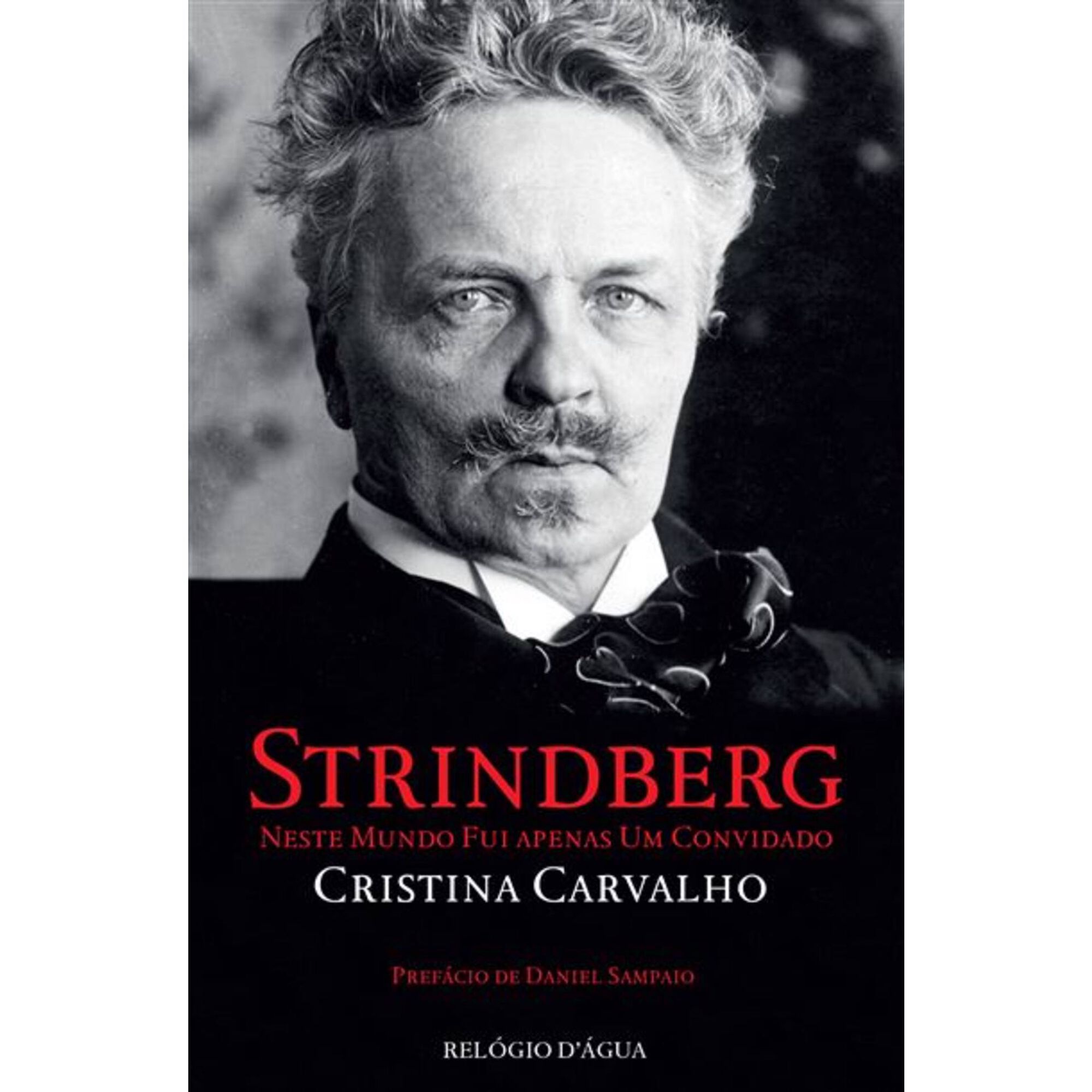 Strindberg - Neste Mundo Fui Apenas um Convidado