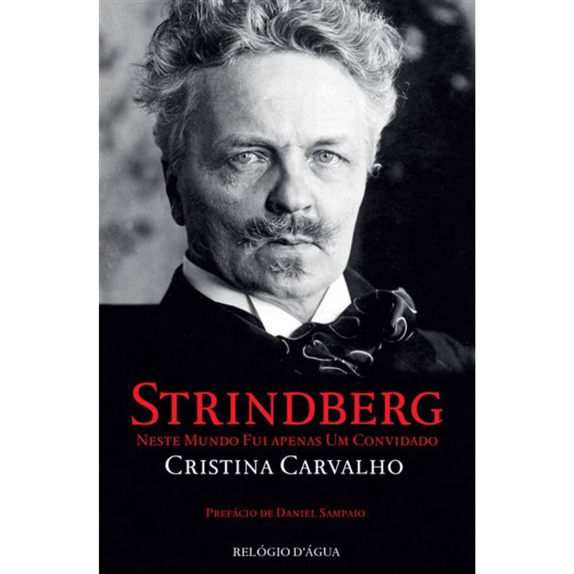 Strindberg - Neste Mundo Fui Apenas um Convidado Strindberg - Neste Mundo Fui Apenas um Convidado