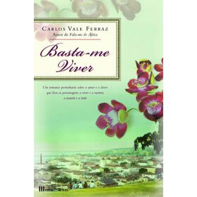 Basta-me Viver de Carlos Vale Ferraz