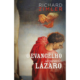 O Evangelho segundo L&aacute;zaro de Richard Zimler
