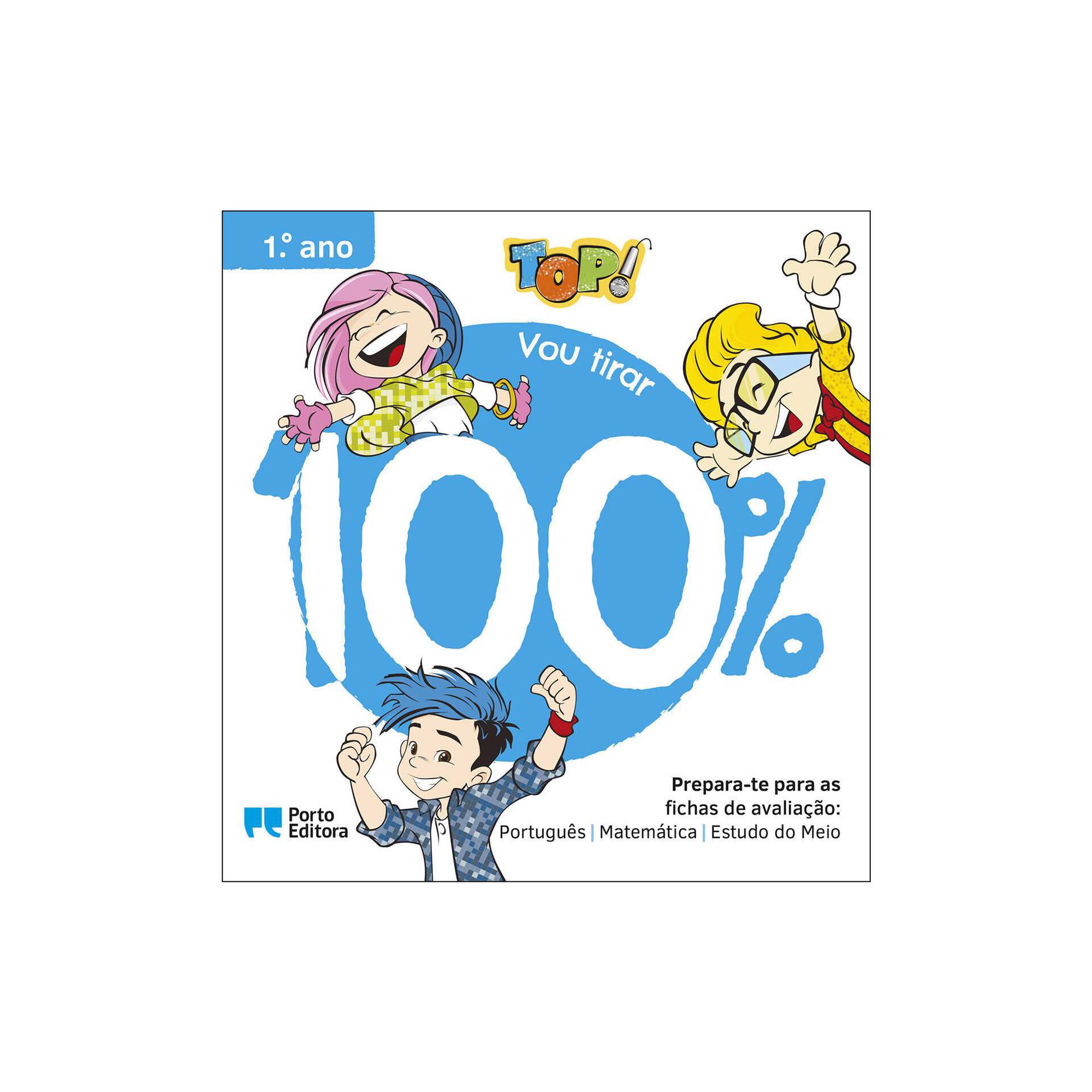 TOP! Vou tirar 100% - 1º Ano TOP! Vou tirar 100% - 1º Ano