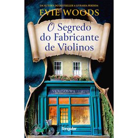 O Segredo do Fabricante de Violinos de Evie Woods