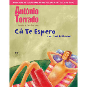C&aacute; te Espero e Outras Hist&oacute;rias de Ant&oacute;nio Torrado