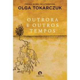 Outrora e Outros Tempos de Olga Tokarczuk