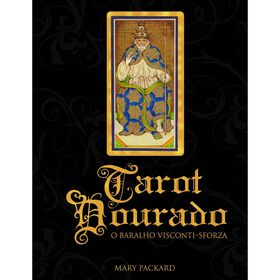 Tarot Dourado - O Baralho Visconti-Sforza de Mary Packard