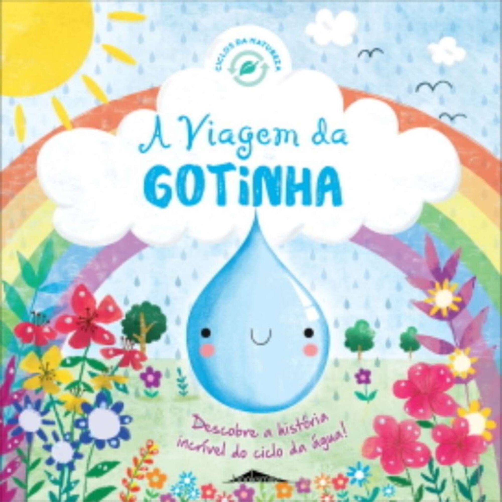 Ciclos da Natureza 2 - A Viagem da Gotinha Ciclos da Natureza 2 - A Viagem da Gotinha