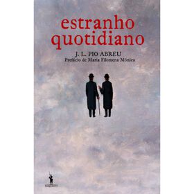 Estranho Quotidiano de J. L. Pio Abreu