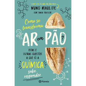 Como se Transforma Ar em P&atilde;o de Nuno Maulide e Tanja Traxler