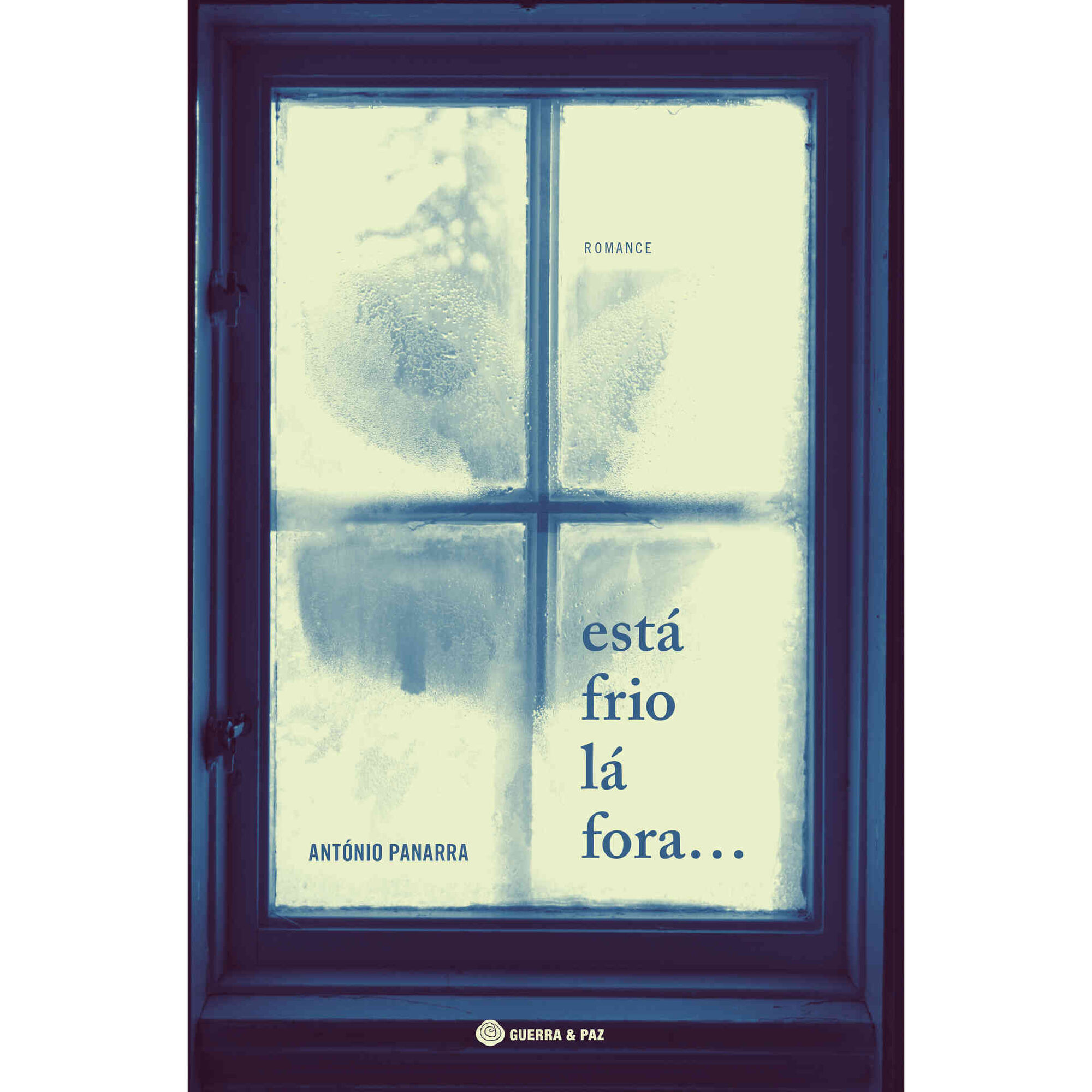 Est&aacute; Frio L&aacute; Fora... de Ant&oacute;nio Panarra