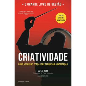 Criatividade de Ed Catmull e Amy Wallace