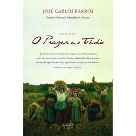 O Prazer e o T&eacute;dio de Jos&eacute; Carlos Barros