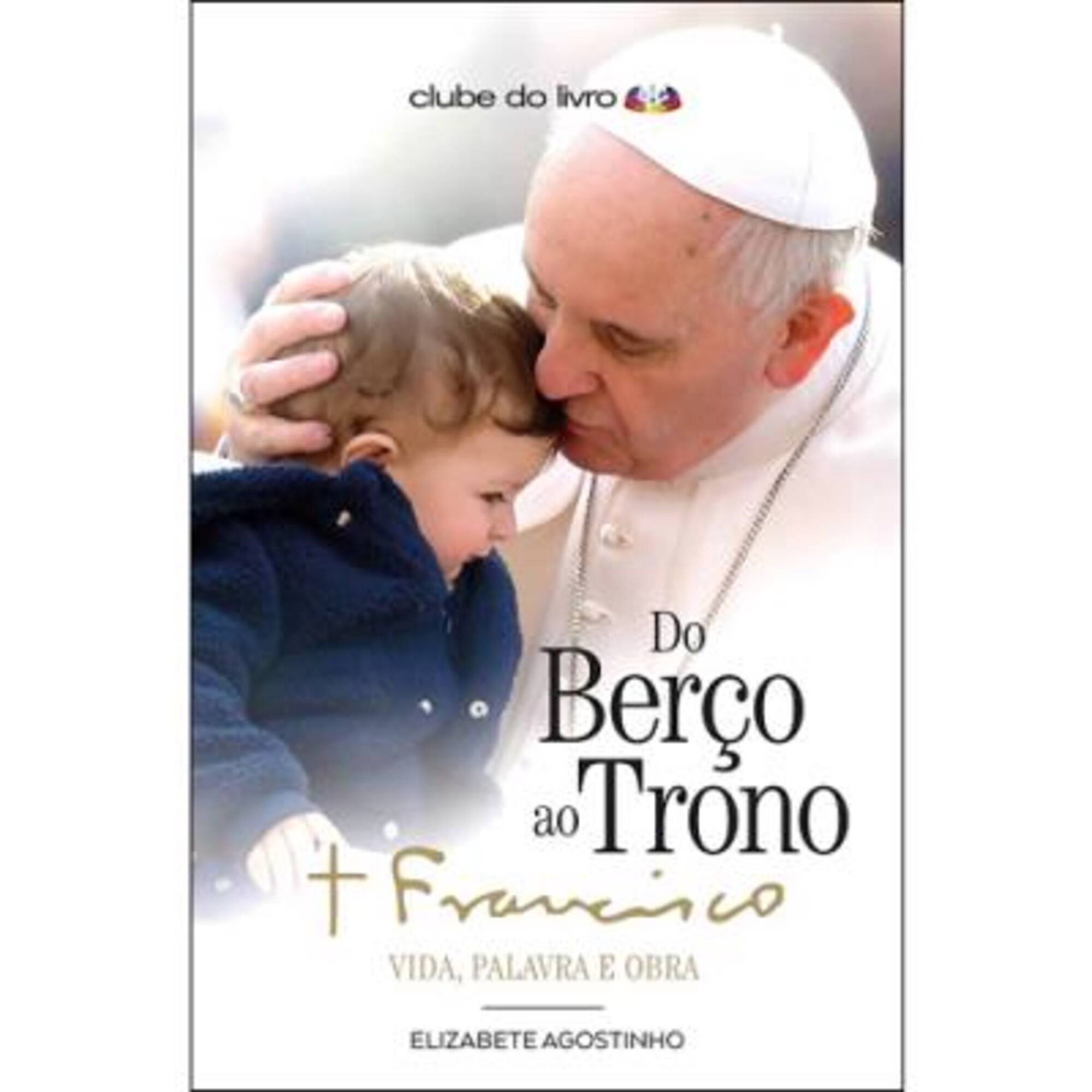 Do Berço ao Trono
