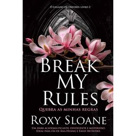 Break My Rules - Quebra as Minhas Regras de Roxy Sloane