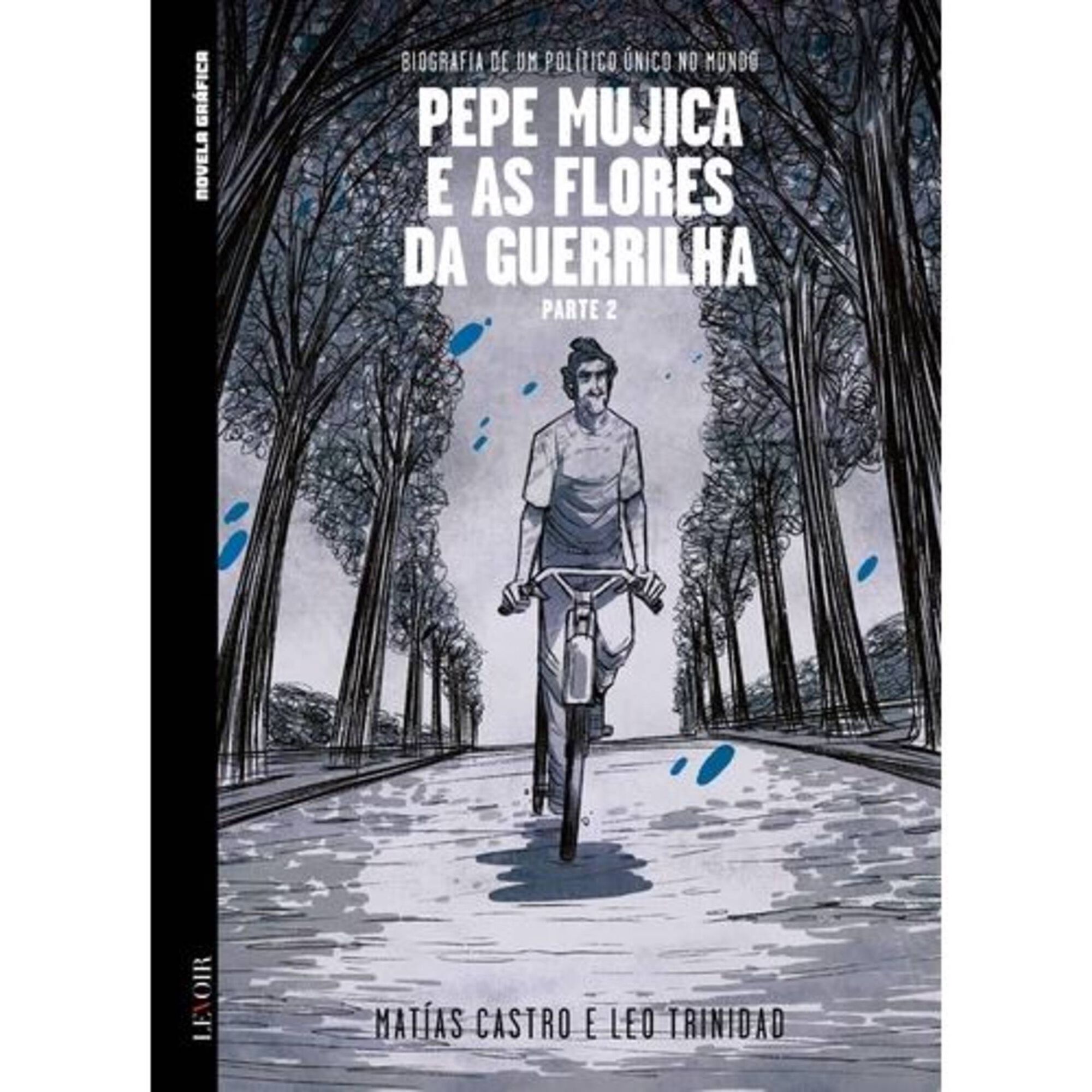 Pepe Mujica e as Flores da Guerrilha (Parte 2)