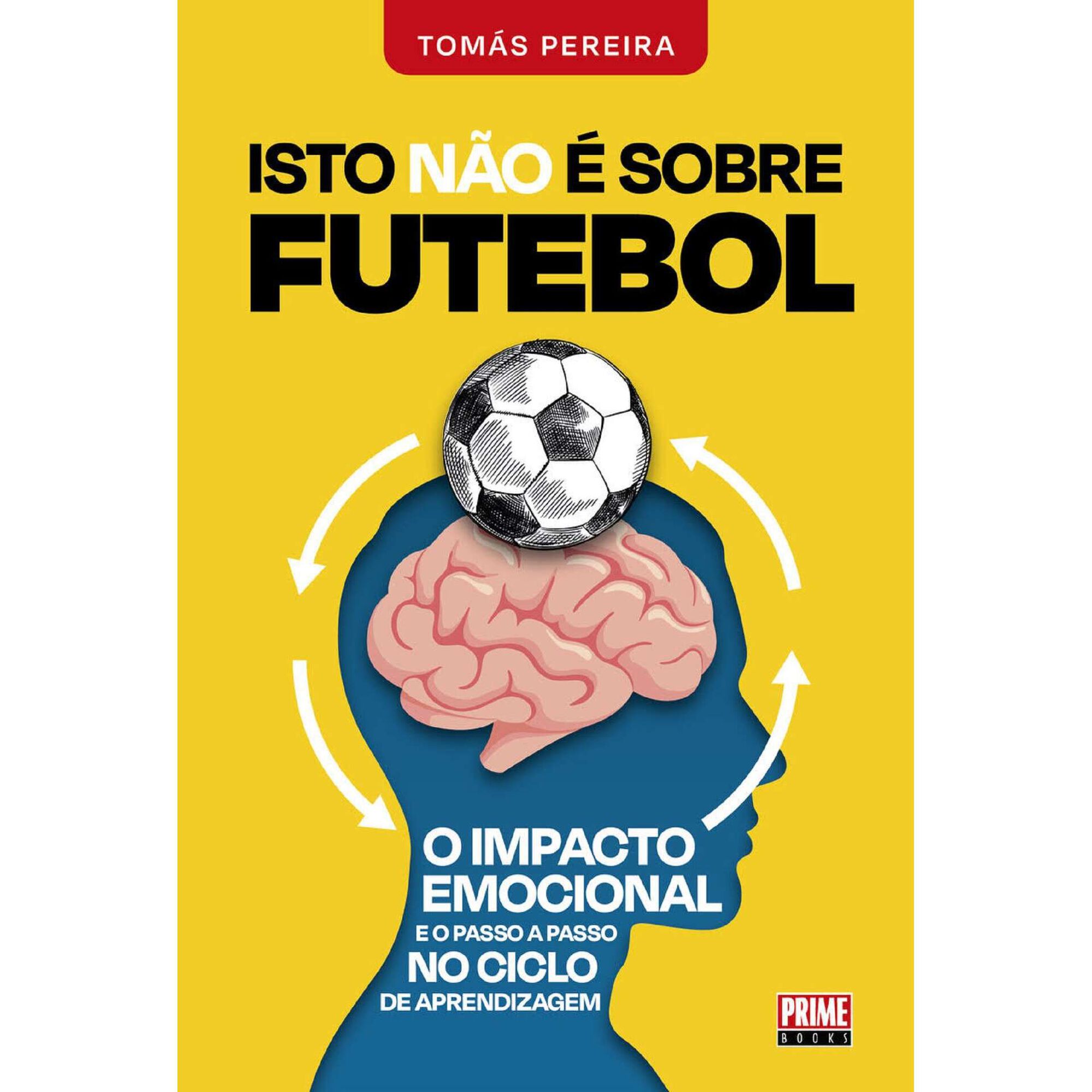 Isto N&atilde;o &eacute; sobre Futebol de Tom&aacute;s Pereira