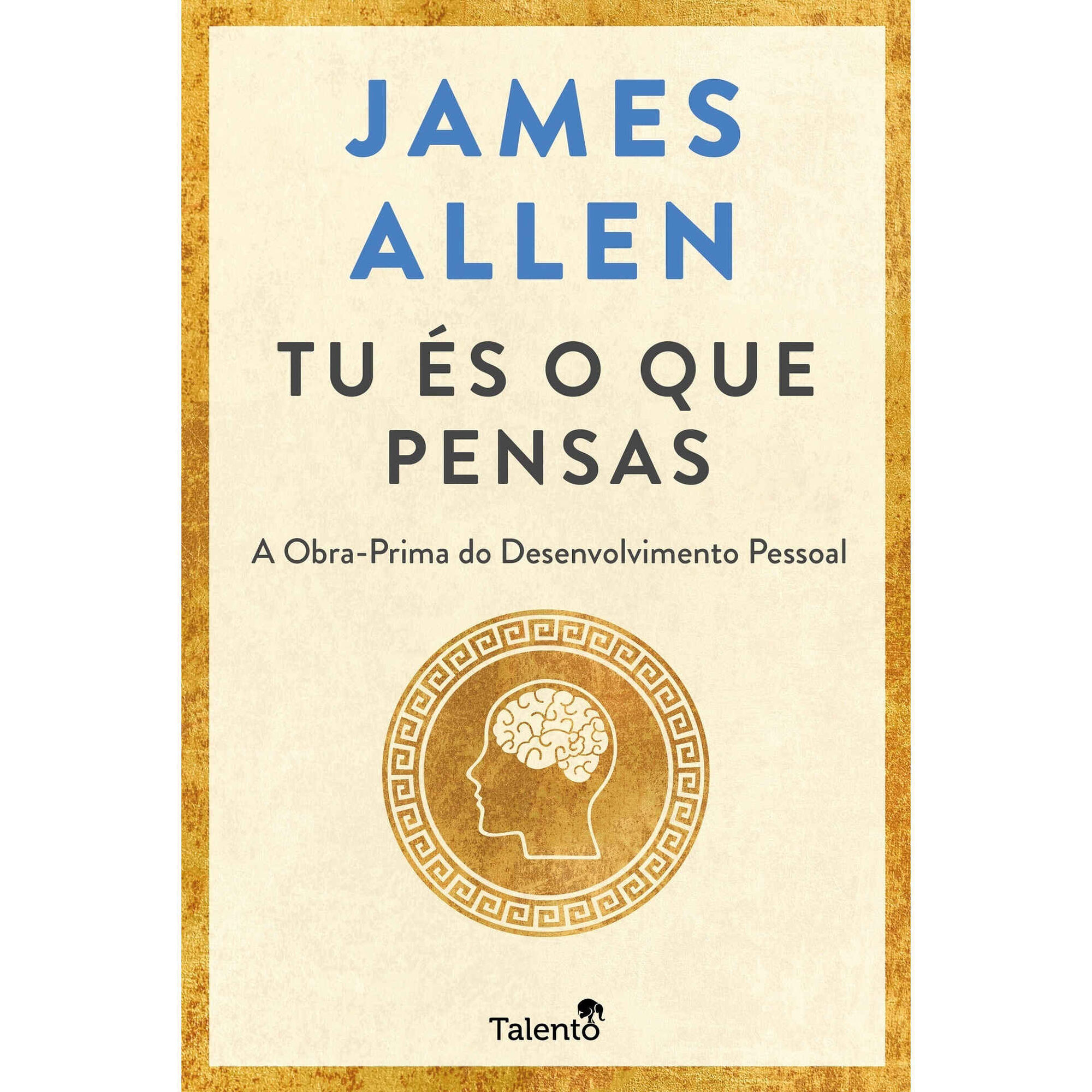 Tu &eacute;s o Que Pensas de James Allen